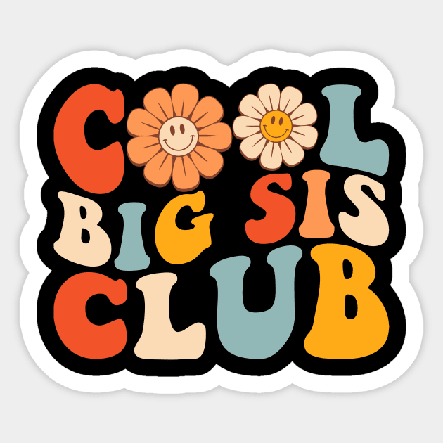 Cool big sis club Funny sister sibling Sticker by unaffectedmoor